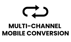 Multi-Channel Mobile Conversion